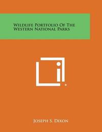 Cover image for Wildlife Portfolio of the Western National Parks