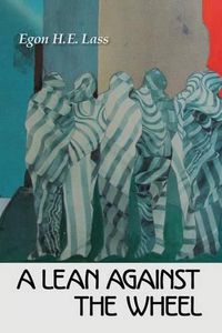 Cover image for A Lean Against the Wheel