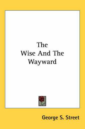 Cover image for The Wise and the Wayward