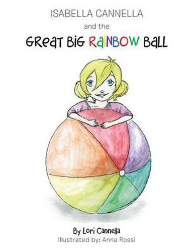 Cover image for Isabella Cannella and the Great Big Rainbow Ball