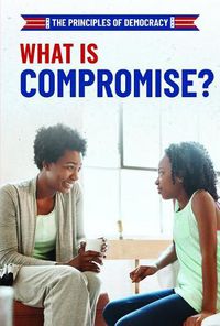 Cover image for What Is Compromise?