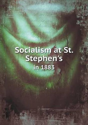 Cover image for Socialism at St. Stephen's in 1883