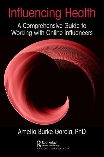 Cover image for Influencing Health: A Comprehensive Guide to Working with Online Influencers