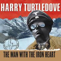 Cover image for The Man with the Iron Heart Lib/E
