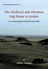 Cover image for The Medieval and Ottoman Hajj Route in Jordan