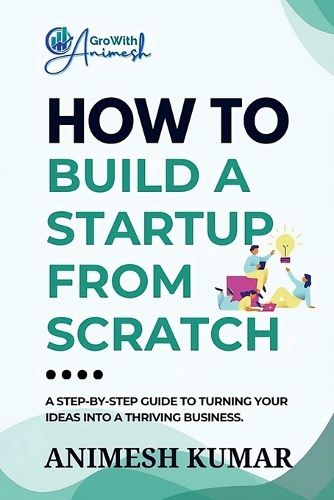 Cover image for How to Build a Startup from Scratch