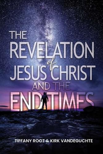 Cover image for The Revelation of Jesus Christ The End Times