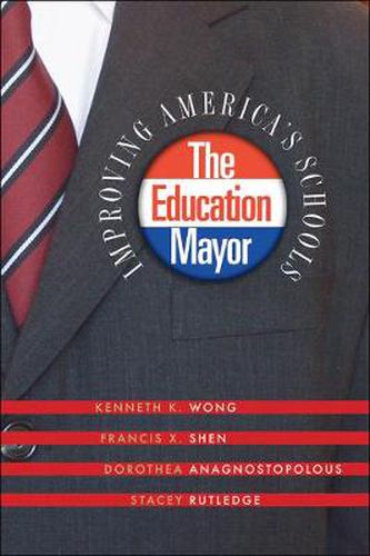 Cover image for The Education Mayor: Improving America's Schools