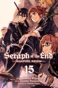 Cover image for Seraph of the End, Vol. 15: Vampire Reign