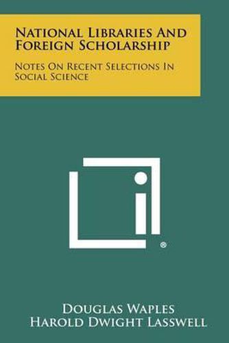 Cover image for National Libraries and Foreign Scholarship: Notes on Recent Selections in Social Science