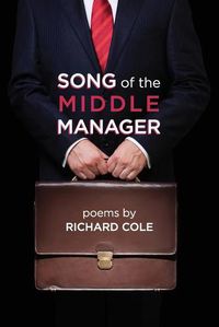 Cover image for Song of the Middle Manager: Poems