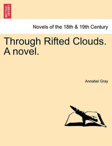 Cover image for Through Rifted Clouds. a Novel.