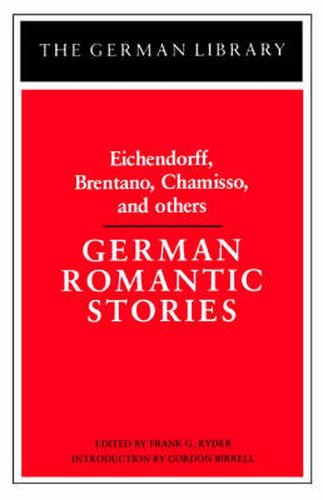 Cover image for German Romantic Stories: Eichendorff, Brentano, Chamisso, and others