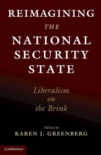 Cover image for Reimagining the National Security State: Liberalism on the Brink