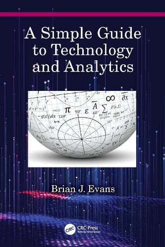 Cover image for A Simple Guide to Technology and Analytics