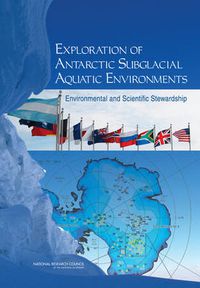 Cover image for Exploration of Antarctic Subglacial Aquatic Environments: Environmental and Scientific Stewardship