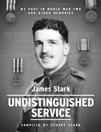 Cover image for Undistinguished Service: My part in world war two and other memories