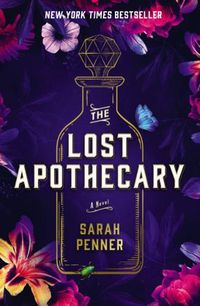 Cover image for The Lost Apothecary: New York TImes Bestseller