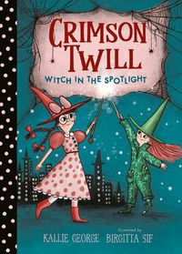 Cover image for Crimson Twill: Witch in the Spotlight