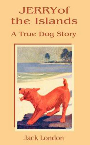 Cover image for Jerry of the Islands: A True Dog Story