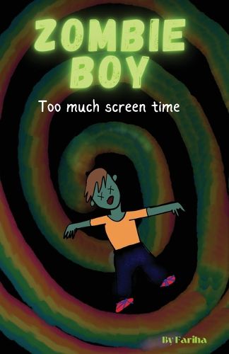 Cover image for Zombie Boy, Too Much Screen Time