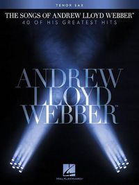 Cover image for The Songs of Andrew Lloyd Webber: Tenor Sax