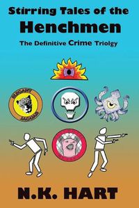 Cover image for Stirring Tales of the Henchmen: The Definitive Crime Trilogy