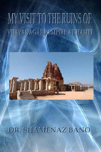 Cover image for My Visit to the Ruins of Vijayanagara Empire at Hampi