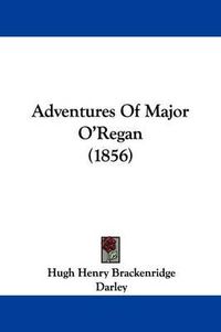 Cover image for Adventures of Major O'Regan (1856)