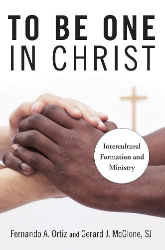 Cover image for To Be One in Christ: Intercultural Formation and Ministry