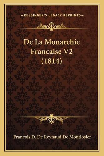 Cover image for de La Monarchie Francaise V2 (1814)