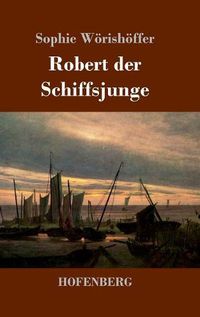 Cover image for Robert der Schiffsjunge