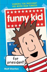 Cover image for Funny Kid for President