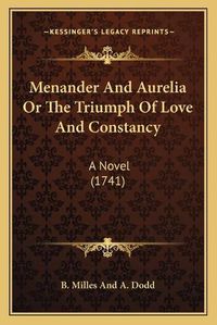 Cover image for Menander and Aurelia or the Triumph of Love and Constancy: A Novel (1741)