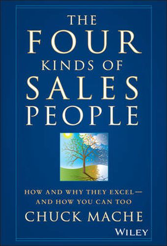 Cover image for The Four Kinds of Sales People: How and Why They Excel - And How You Can Too