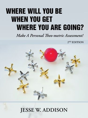 Cover image for Where Will You Be When You Get Where You Are Going?