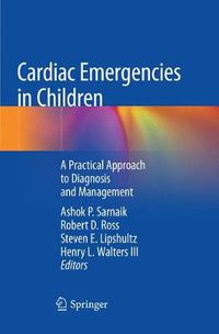 Cover image for Cardiac Emergencies in Children: A Practical Approach to Diagnosis and Management