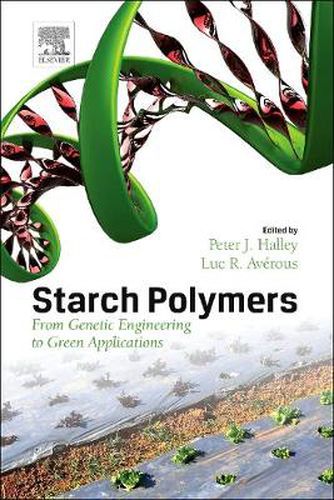 Cover image for Starch Polymers: From Genetic Engineering to Green Applications