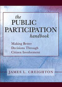 Cover image for The Public Participation Handbook: Making Better Decisions Through Citizen Involvement