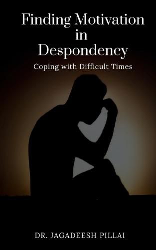 Cover image for Finding Motivation in Despondency