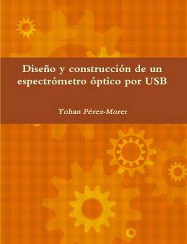 Cover image for Diseno Y Construccion De Un Espectrometro Optico Por USB