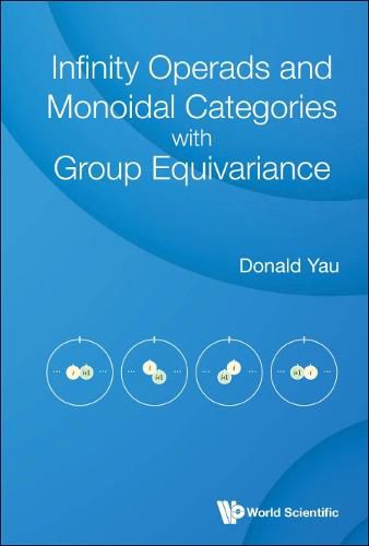 Cover image for Infinity Operads And Monoidal Categories With Group Equivariance