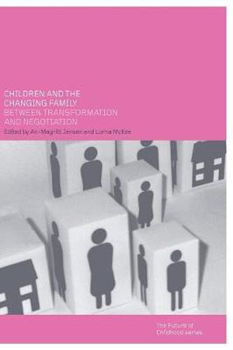 Cover image for Children and the Changing Family: Between Transformation and Negotiation