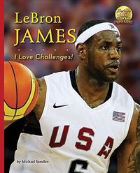 Cover image for Lebron James: I Love Challenges!