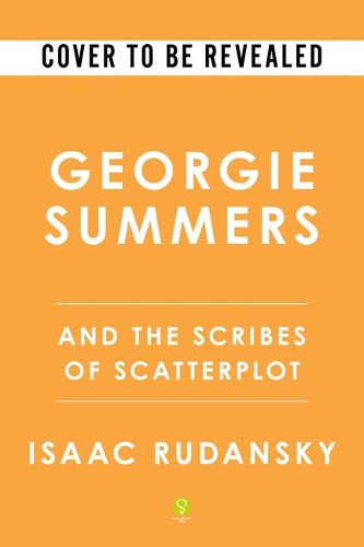 Cover image for Georgie Summers and the Scribes of Scatterplot (Deluxe Edition)