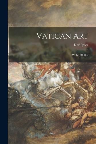 Cover image for Vatican Art; With 160 Illus