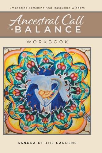 Cover image for Ancestral Call To Balance Workbook: Embracing Feminine And Masculine Wisdom