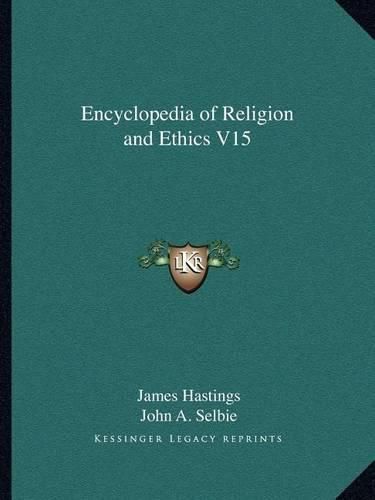 Cover image for Encyclopedia of Religion and Ethics V15