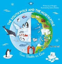 Cover image for The South Pole and the North Pole. Two Books into One