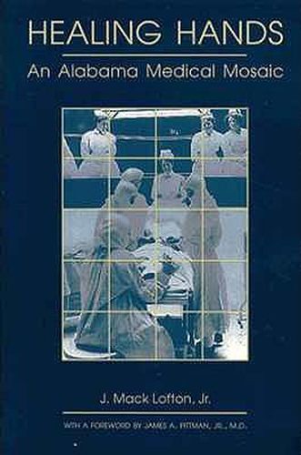 Cover image for Healing Hands: Alabama Medical Mosaic